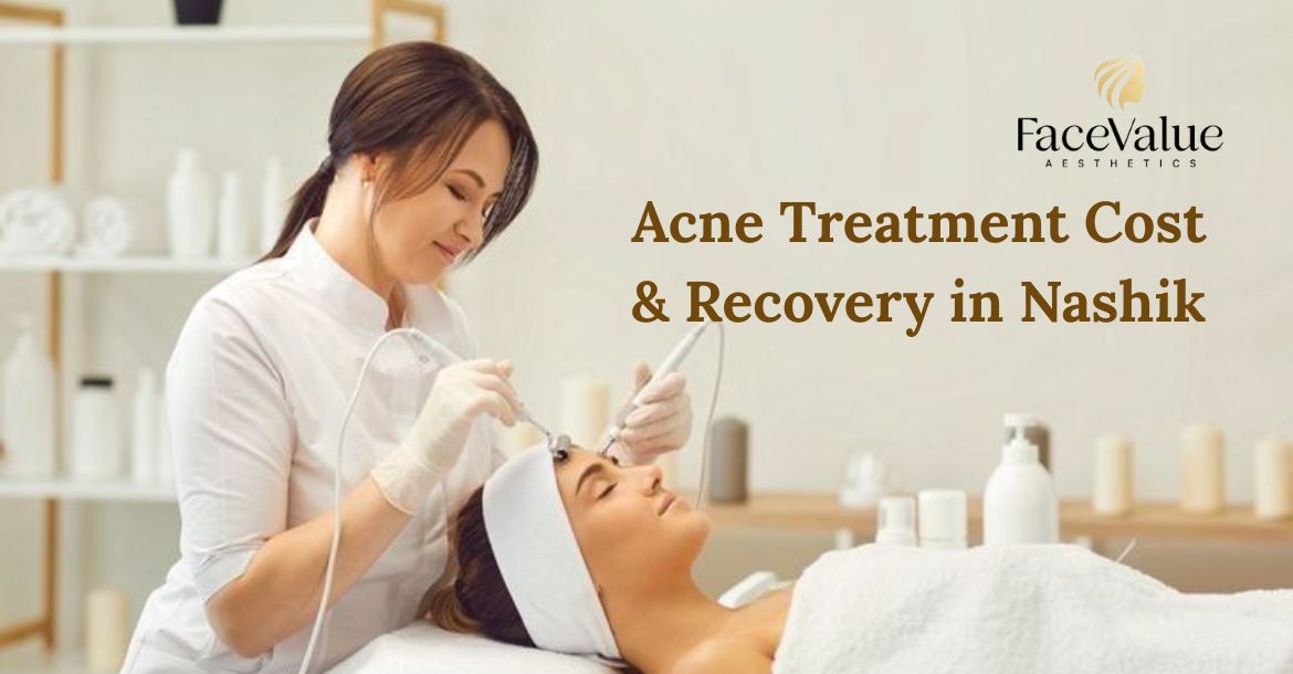 Laser acne scar treatment in Nashik at Face Value Aesthetics